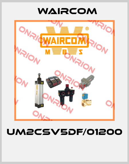 UM2CSV5DF/01200  Waircom