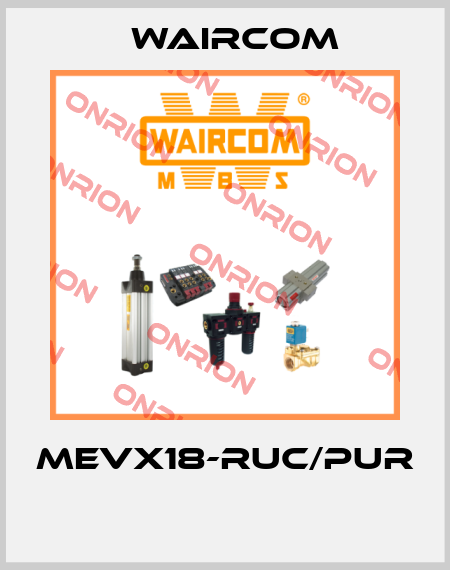 MEVX18-RUC/PUR  Waircom
