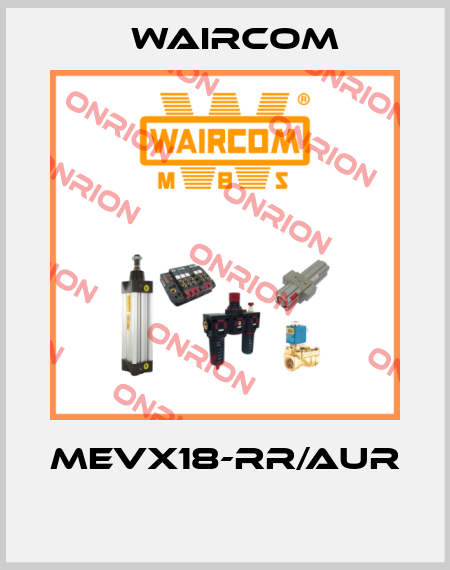 MEVX18-RR/AUR  Waircom
