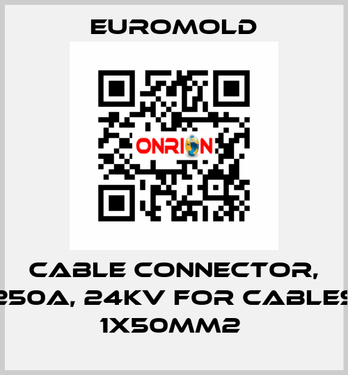 Cable connector, 250A, 24kV for cables 1x50mm2  EUROMOLD