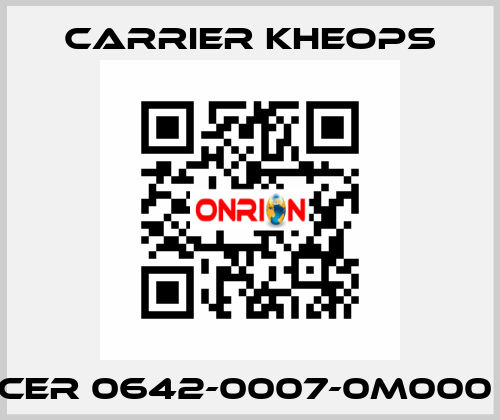 CER 0642-0007-0M000  Carrier Kheops