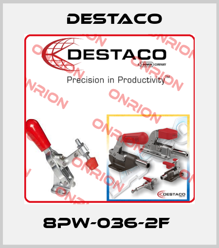 8PW-036-2F  Destaco