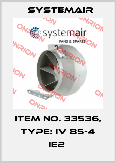 Item No. 33536, Type: IV 85-4 IE2  Systemair
