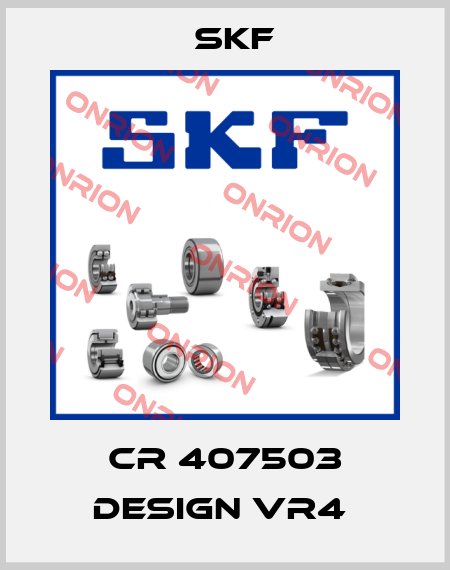 CR 407503 DESIGN VR4  Skf