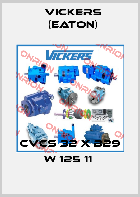 CVCS 32 X B29 W 125 11  Vickers (Eaton)