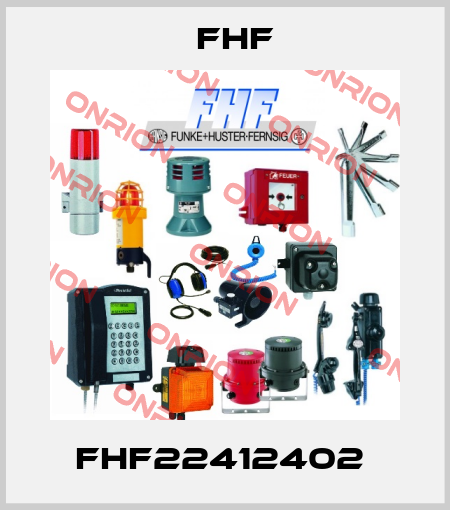 FHF22412402  FHF