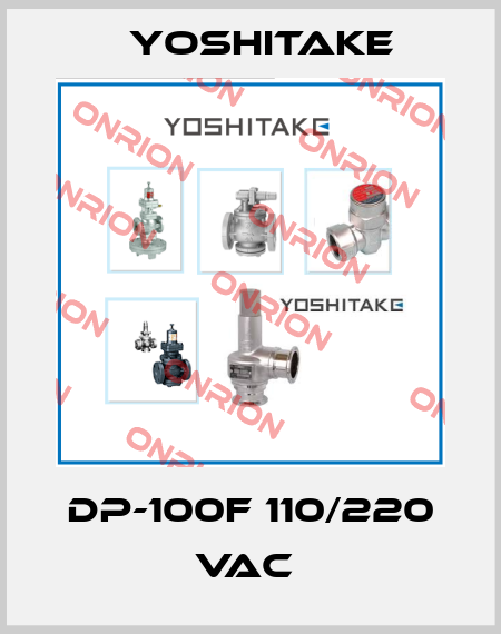 DP-100F 110/220 VAC  Yoshitake