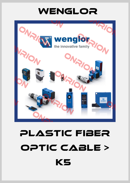 Plastic Fiber Optic Cable > K5  Wenglor