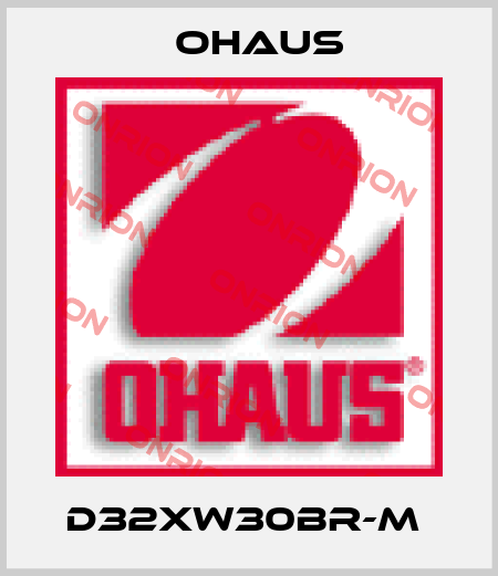 D32XW30BR-M  Ohaus
