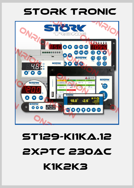 ST129-KI1KA.12 2xPTC 230AC K1K2K3  Stork tronic