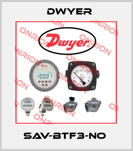 SAV-BTF3-NO  Dwyer