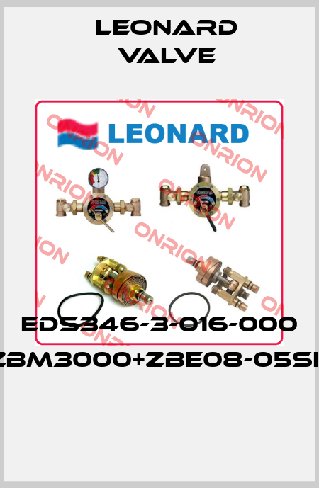 EDS346-3-016-000 ZBM3000+ZBE08-05SH  LEONARD VALVE