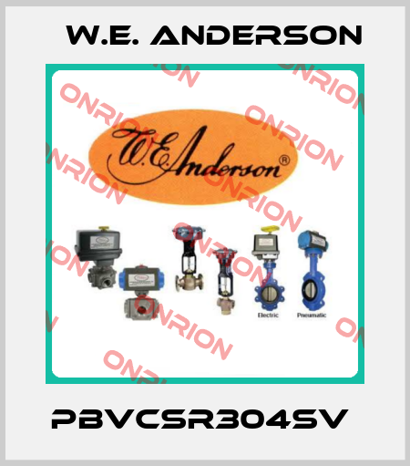 PBVCSR304SV  W.E. ANDERSON