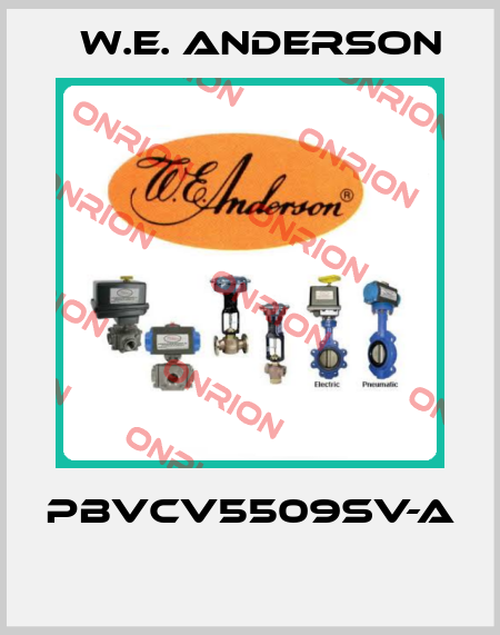 PBVCV5509SV-A  W.E. ANDERSON