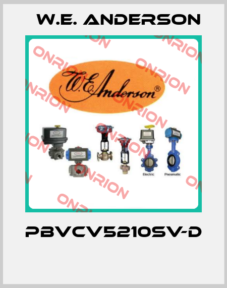PBVCV5210SV-D  W.E. ANDERSON