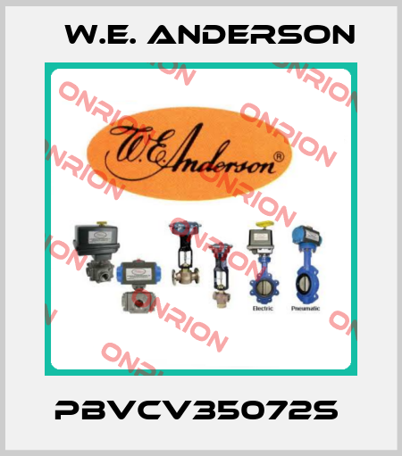 PBVCV35072S  W.E. ANDERSON