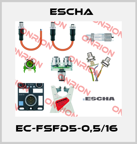 EC-FSFD5-0,5/16  Escha