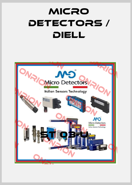 ST 03-U  Micro Detectors / Diell