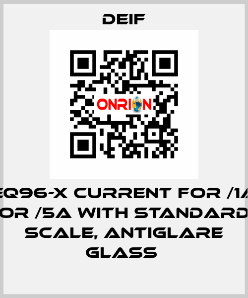 EQ96-X CURRENT FOR /1A OR /5A WITH STANDARD SCALE, ANTIGLARE GLASS  Deif