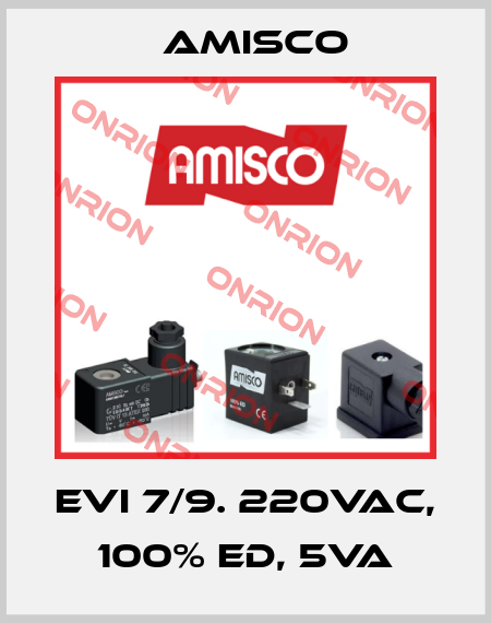 EVI 7/9. 220VAC, 100% ED, 5VA Amisco