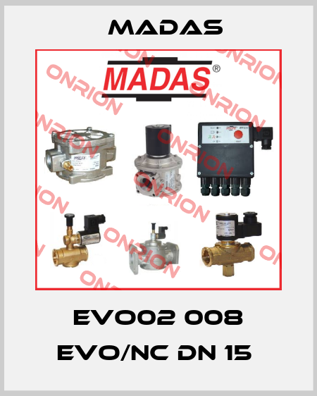 EVO02 008 EVO/NC DN 15  Madas
