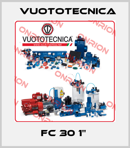 FC 30 1"  Vuototecnica