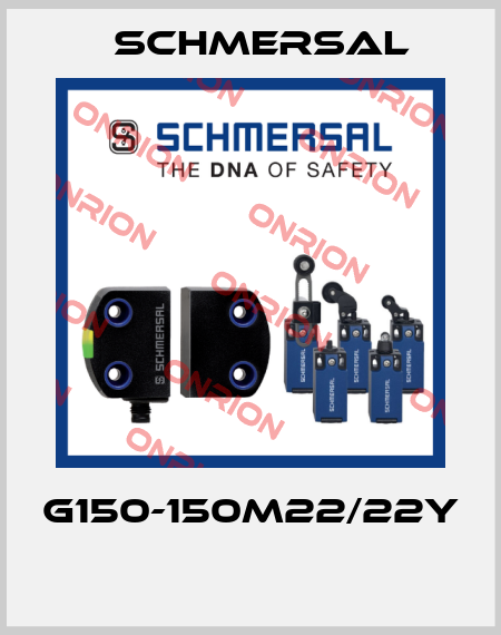 G150-150M22/22Y  Schmersal