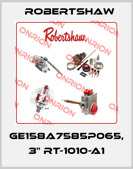 GE158A7585P065, 3" RT-1010-A1 Robertshaw