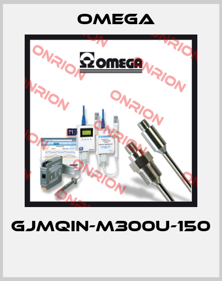 GJMQIN-M300U-150  Omega