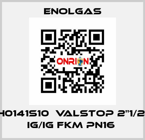 H0141S10  VALSTOP 2"1/2  IG/IG FKM PN16  Enolgas