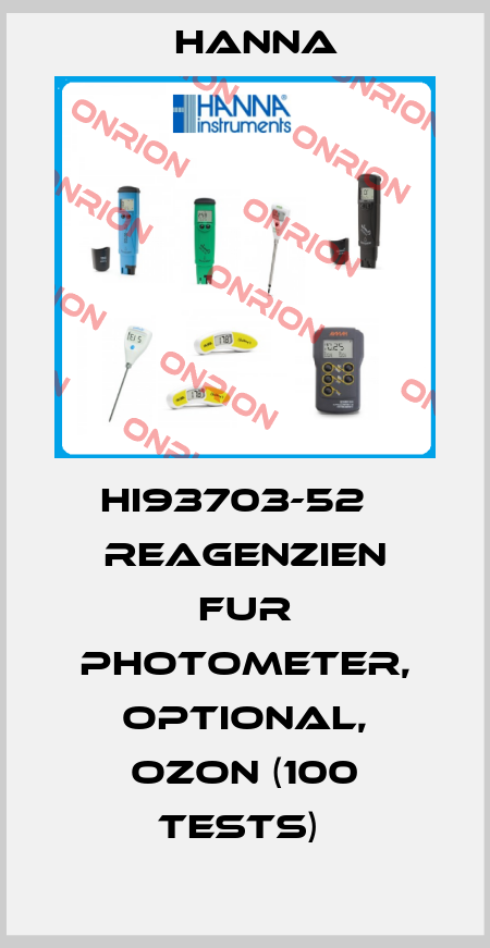 HI93703-52   REAGENZIEN FUR PHOTOMETER, OPTIONAL, OZON (100 TESTS)  Hanna