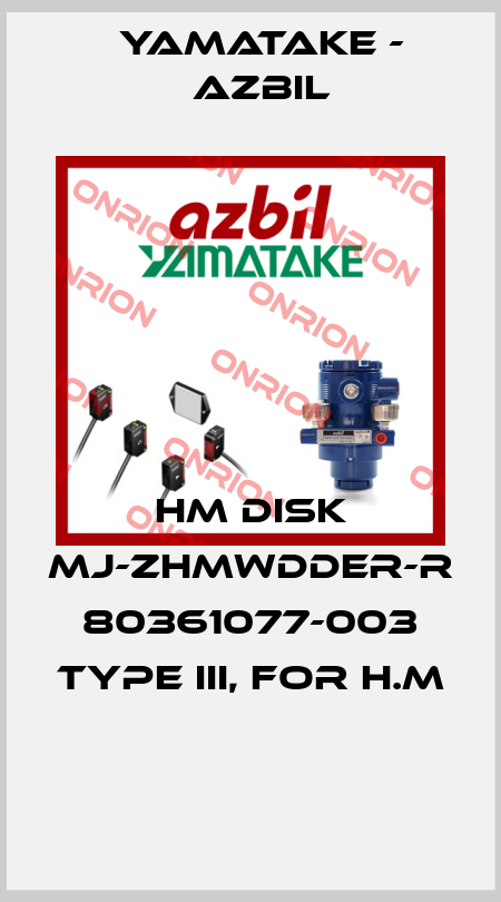 HM DISK MJ-ZHMWDDER-R 80361077-003 TYPE III, FOR H.M  Yamatake - Azbil