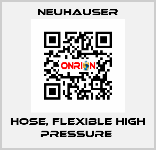 HOSE, FLEXIBLE HIGH PRESSURE  Neuhauser