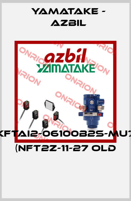 KFTAI2-06100B2S-MU7 (NFT2Z-11-27 OLD  Yamatake - Azbil