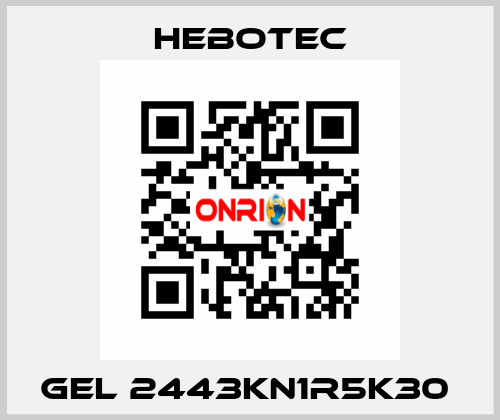  Gel 2443KN1R5K30  HEBOTEC