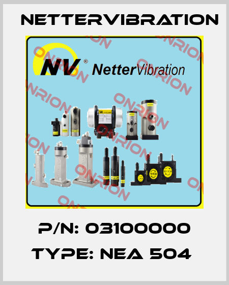 P/N: 03100000 Type: NEA 504  NetterVibration