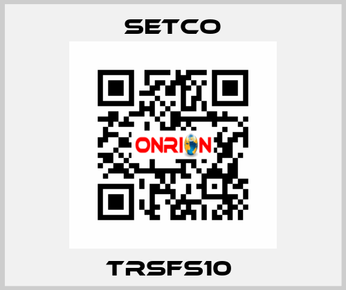 TRSFS10  SETCO