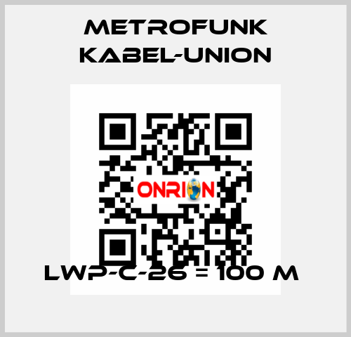 LWP-C-26 = 100 m  METROFUNK KABEL-UNION