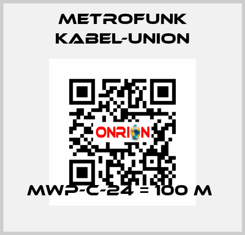 MWP-C-24 = 100 m  METROFUNK KABEL-UNION