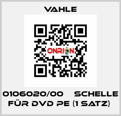 0106020/00    SCHELLE FÜR DVD PE (1 SATZ)  Vahle