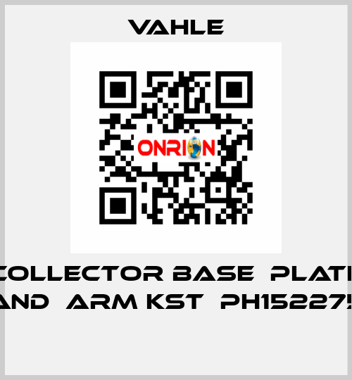 Collector base  plate and  arm KST  PH152275  Vahle