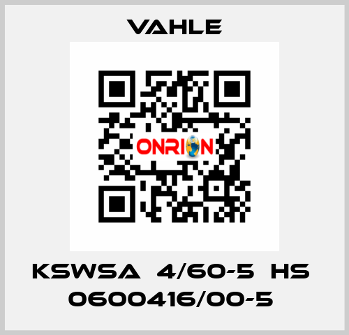 KSWSA  4/60-5  HS  0600416/00-5  Vahle