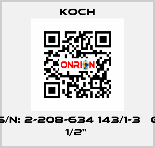 S/N: 2-208-634 143/1-3   G 1/2"  KOCH