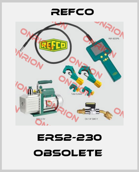 ERS2-230 obsolete  Refco