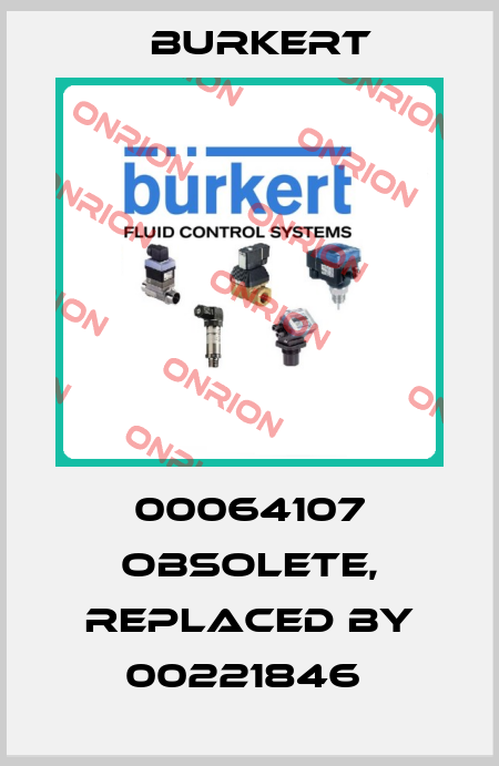 00064107 obsolete, replaced by 00221846  Burkert