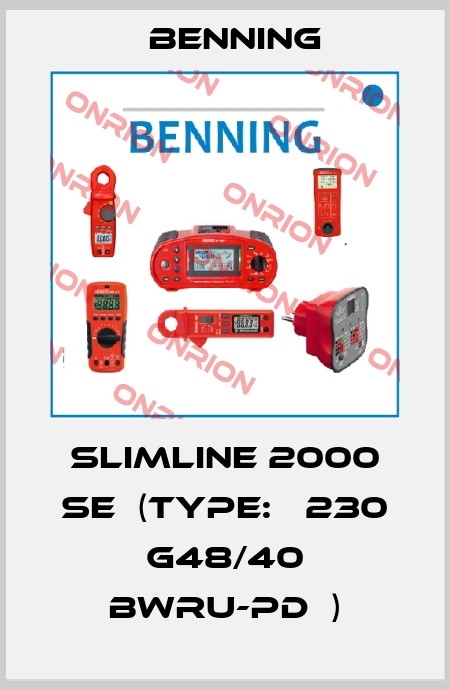 Slimline 2000 SE  (Type: Е230 G48/40 BWru-PDЕ) Benning