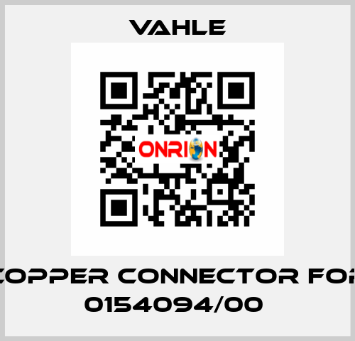 copper connector for 0154094/00  Vahle