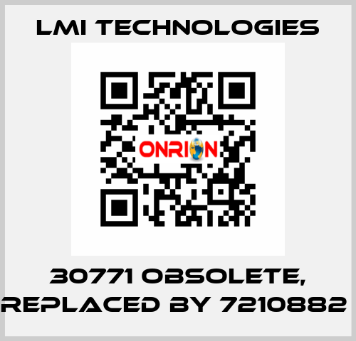 30771 obsolete, replaced by 7210882  Lmi Technologies