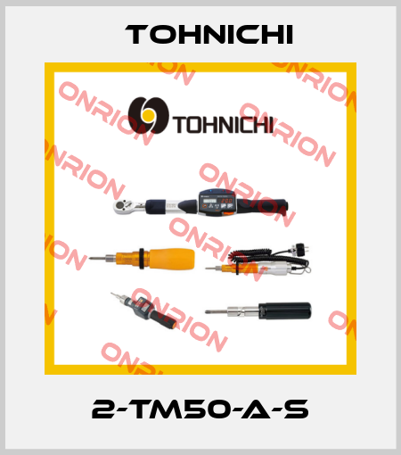 2-TM50-A-S Tohnichi