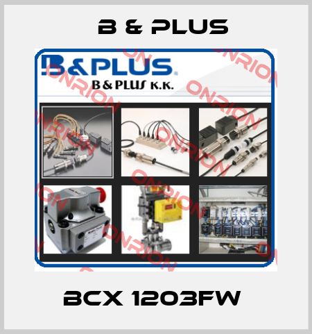 BCX 1203FW  B & PLUS